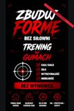 Zbuduj Formę Bez Siłowni: Trening i Atlas 32 Ćwiczeń na Gumach Oporowych — Wydanie Zbiorcze 2 w 1