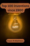 Top 100 Inventions Since 1900