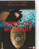 Dirty Bol Dirty Cop no Donut