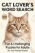 Cat Lover's Word Search: Large Print Fun and Challenging Puzzles for Adults