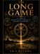 The Long Game: 175 Years of Psychological Warfare In Western Civilization: The Modern Spiritual Warfare Manual VOLUME II