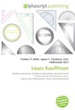 Louis Kauffman: Paperback, 92 pages, Frederic P. Miller, Agnes F. Vandome, OmniScriptum