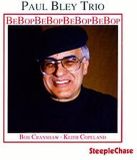 Sonic Rendezvous Paul Bley Trio - Bebop (CD)