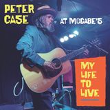 My Peter Case My Life to Live
