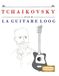 Tchaikovsky pour la Guitare Loog: 10 pièces faciles pour la Guitare Loog débutant livre