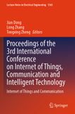 Proceedings Springer Nature Lecture Notes in Electrical Engineering: Proceedings of the 3rd International Conference on Internet of Things, Communication and Intelligent Technology