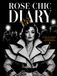 Rose Chic: A diary of fashion, courage and new beginnings.