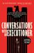 Conversations Steerforth Press Conversations with an Executioner