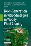 Next-Generation Springer Nature Next-Generation In Vitro Strategies in Woody Plant Cloning