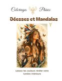 Déesses et Mandalas: Livre de coloriage thérapeutique pour adultes