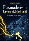 PLASMADERIVATI: La cura c'è. Ma ci sarà? Un'agenda per i decisori pubblici