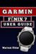 Garmin FĒnix 7 User Guide: Master Setup, Navigation, Fitness Tracking, Smart Features, and Customization