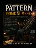 Pattern Prime Numbers: How Composites Reveal the Hidden Order Behind the Most Mysterious Numbers in Mathematics