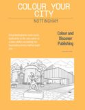 Colour Your City Nottingham: Nottingham colouring book