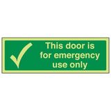 VSafety Glow In The Dark Deze Deur Is Voor Noodgebruik Alleen Deurbord - 600mm x 200mm - Zelfklevende Vinyl