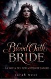 Blood Oath Bride: LA Novia del juramento de sangre