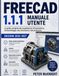 FREECAD 1.1.1 MANUALE UTENTE EDIZIONE 2026–2027: La guida completa alla progettazione e all'assemblaggio parametrico 3D,Simulazione e produzione