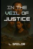 Independently Published In The Veil of Justice Paperback