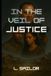 Independently Published In The Veil of Justice Paperback