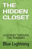 THE HIDDEN CLOSET: A JOURNEY THROUGH THE SHADOWS