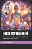 Horse Spirituality- Horse Crystal Reiki