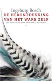 De Veen, L.J. De herontdekking van het ware zelf