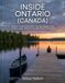 Inside Ontario Inside Ontario (Canada): Ontario Travel Guide 2026 | Toronto, Niagara Falls, Ottawa, Lakes, Skiing & Canadian Road Trip Planner