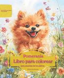 Pomerania: Libro para colorear para amantes de los perros - Edición de primavera