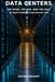 Data Centers: The Good, the Bad, and the Ugly of What Powers Your Digital Life