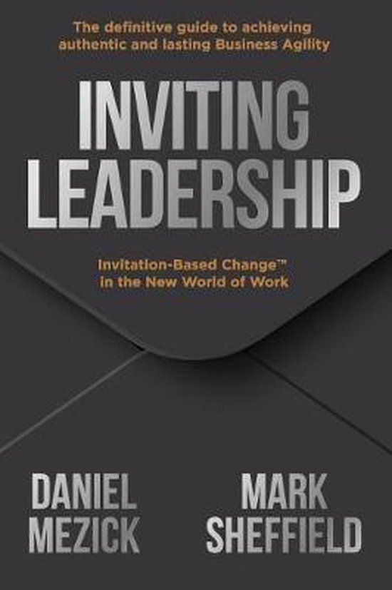 Freestanding Press Inviting Leadership: Invitation-Based Change™ in the New World of Work