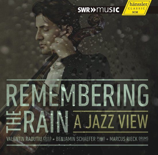 Remembering Valentin Radutiu, Benjamin Schaefer & Markus Rieck - Remembering The Rain | A Jazz View (CD)