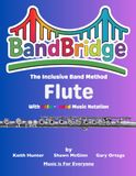 BandBridge Beginning Band Method Book for Flute with Color-Coded Music Notation: The Inclusive Band Method