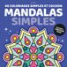 Mandalas simples — 40 coloriages simples et cocoon: Coloriages faciles avec contours épais pour adultes, adolescents, enfants, seniors