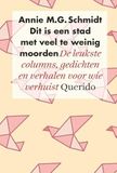 Dit is een stad met veel te weinig moorden: de leukste columns, gedichten en verhalen voor wie verhuist