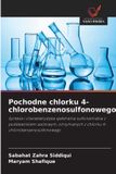 Pochodne Wydawnictwo Nasza Wiedza Pochodne chlorku 4-chlorobenzenosulfonowego