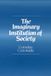 The Imaginary Institution Of Society Paperback