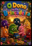 O Dono da Brincadeira