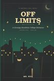 Off Independently Published Off Limits: A Grumpy Sunshine College Romance Paperback