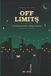 Off Independently Published Off Limits: A Grumpy Sunshine College Romance Paperback