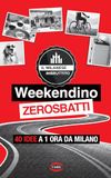 Weekendino Cairo Weekendino zerosbatti. 40 idee a 1 ora da Milano Paperback