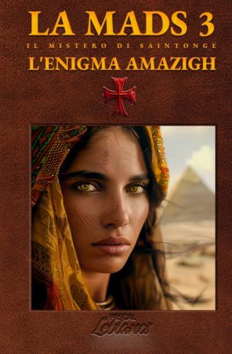 LA MADS 3: Il Mistero di Saintonge – L'Enigma Amazigh