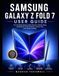 SAMSUNG GALAXY Z FOLD 7 USER GUIDE