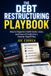 The Live Stronger Faster The Debt Restructuring Playbook