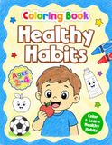 Healthy Habits Coloring Book for Toddlers Ages 2-4