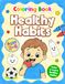 Healthy Habits Coloring Book for Toddlers Ages 2-4