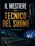 IL MESTIERE DEL TECNICO DEL SUONO