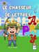 Le Chasseur de Lettres: Jeu de cartes éducatif pour apprendre l'alphabet – 3 à 10 ans