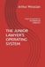 THE JUNIOR LAWYER’S OPERATING SYSTEM: From Execution to Architectural Judgment