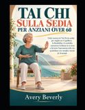 Tai Libri GmbH Tai chi sulla sedia per anziani over 60