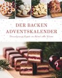 Der Backen Adventskalender: 9798175827348